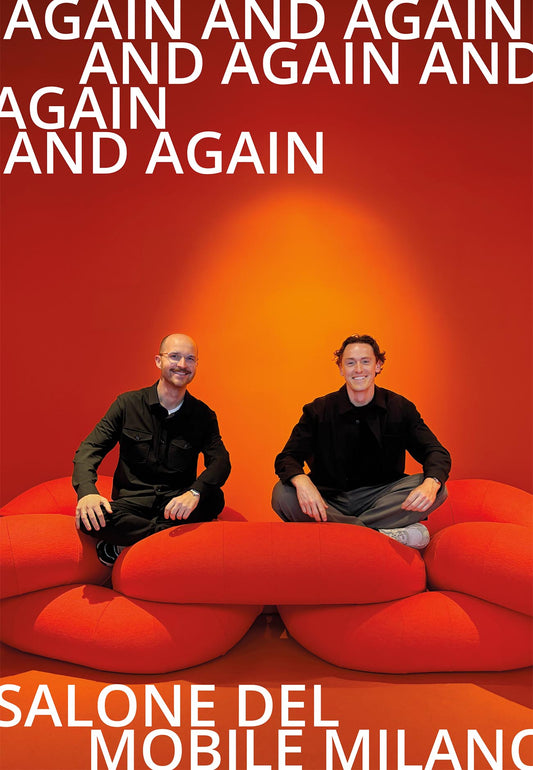 AGAIN AND AGAIN AND AGAIN AND AGAIN | Salone del Mobile